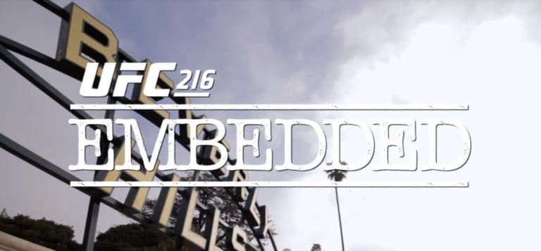 UFC 216 Embedded Episode 3