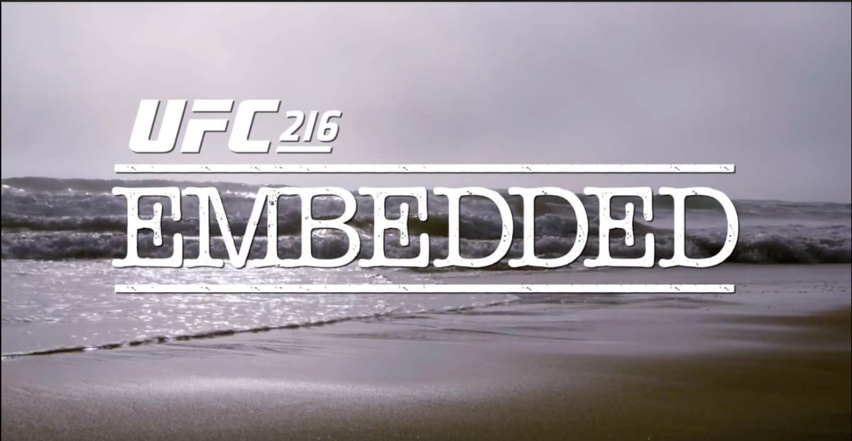 UFC 216 Embedded
