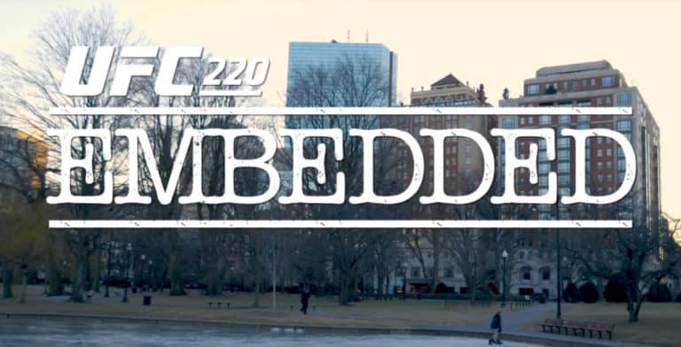 UFC 220 Embedded Episode 3