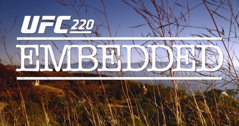 UFC 220 Embedded Episode 2