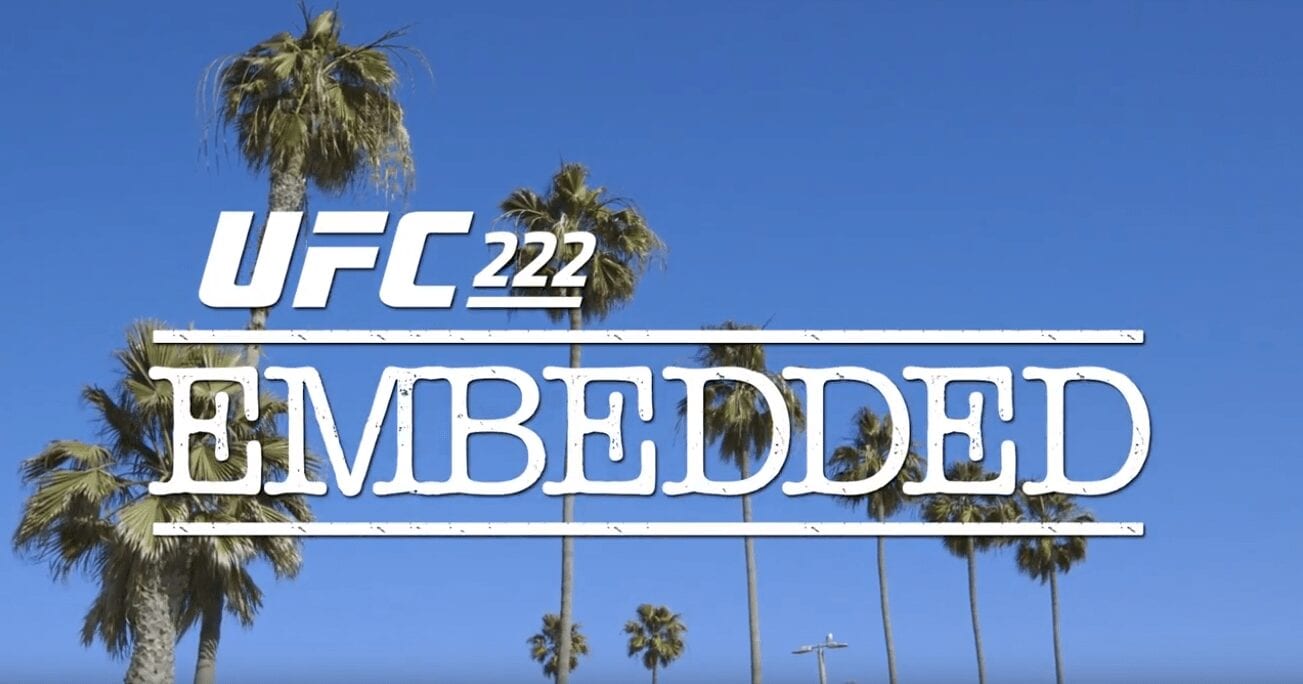 UFC 222 embedded