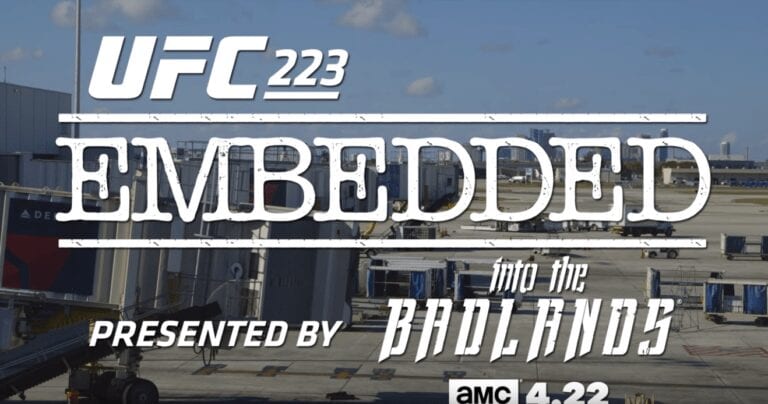 UFC 223 Embedded Episode 2