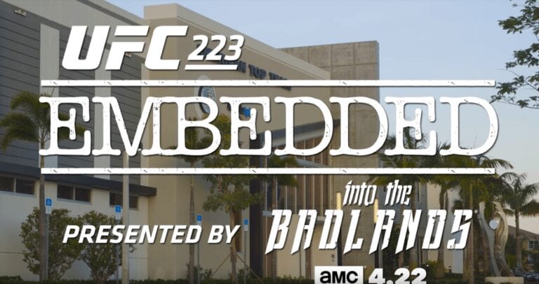 UFC 223 Embedded Episode 1