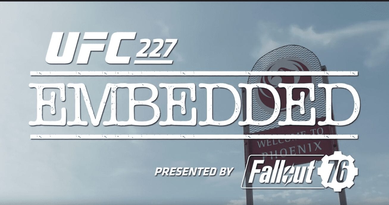 UFC 227 Embedded