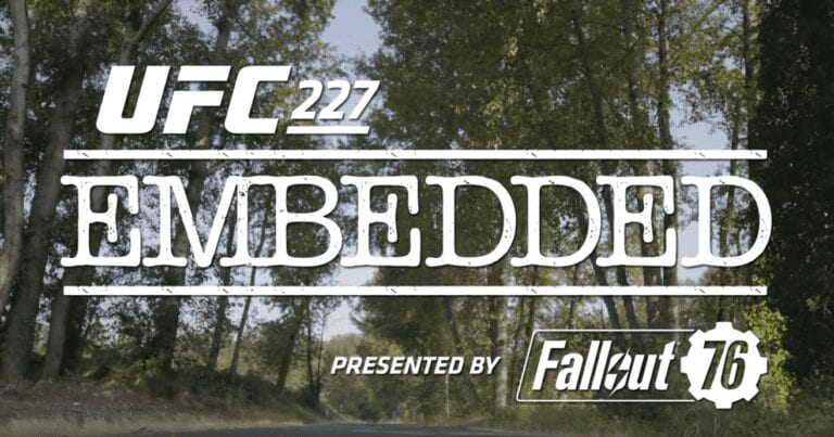 UFC 227 Embedded Episode 5