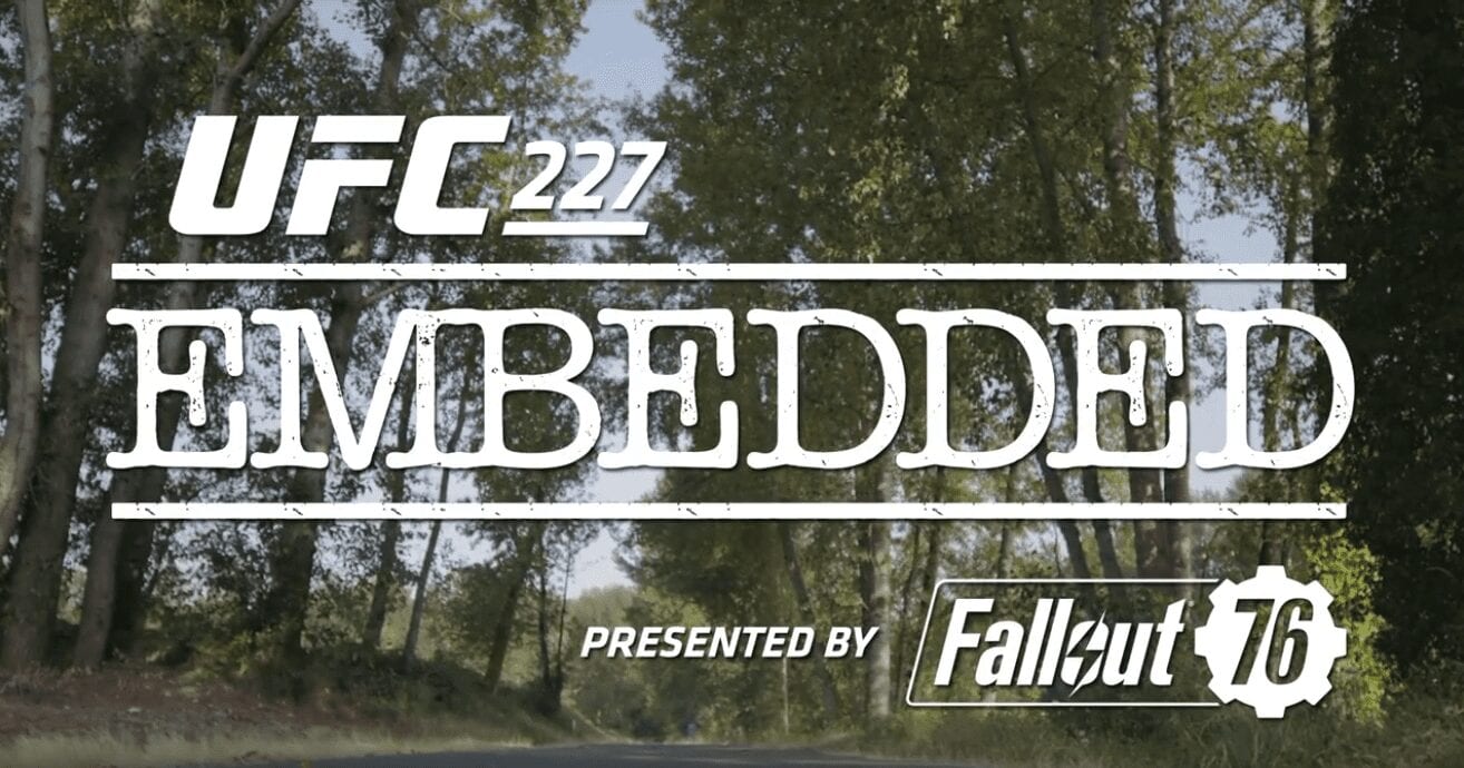 UFC 227 Embedded