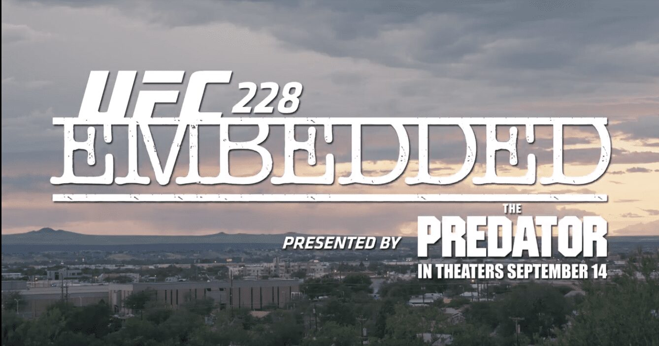 UFC 228 Embedded 2