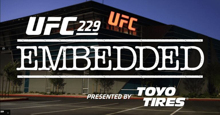 UFC 229 Embedded Episode 6