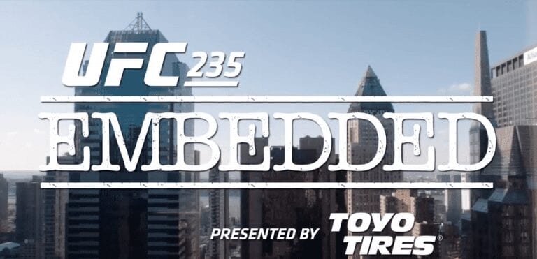 UFC 235 Embedded Episode 3