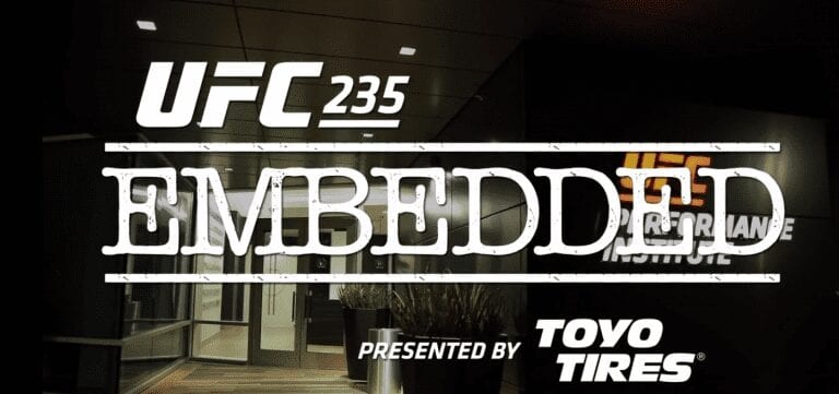 UFC 235 Embedded Episode 6