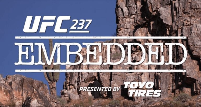 UFC 237 Embedded Episode 5