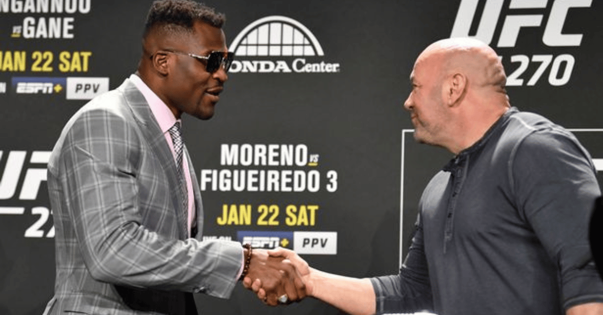 Francis Ngannou Dana White