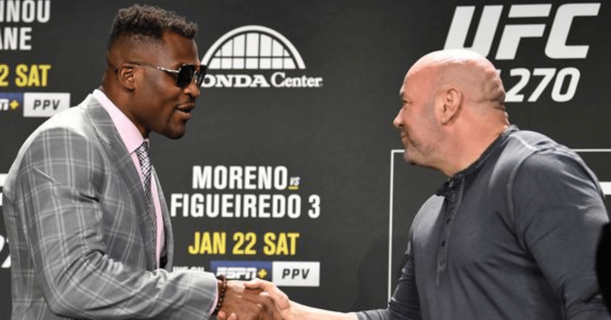 Francis Ngannou Dana White